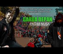 Dj Pagar Nusa Lagu Terbaru